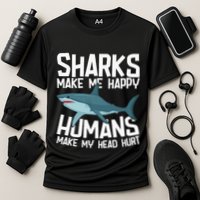 Funny Sharks Make Me Happy Marine Biology Shark Cooling Performance Crew T-Shirt