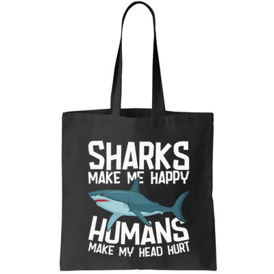 Funny Sharks Make Me Happy Marine Biology Shark Bag