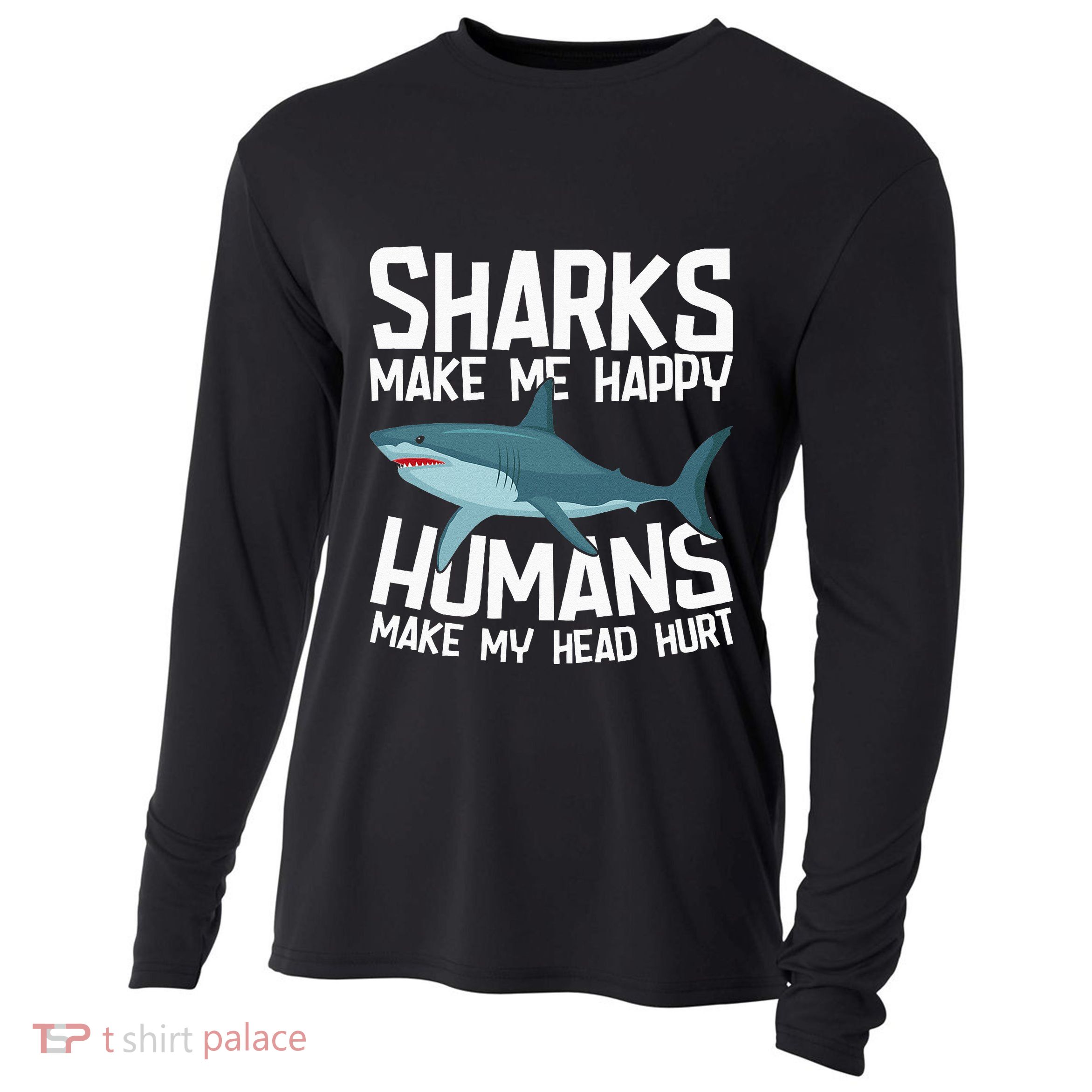 Funny Sharks Make Me Happy Marine Biology Shark Cooling Performance Long Sleeve Crew