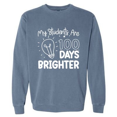 Funny School My Students Are 100 Days Brighter Teacher Great Gift Garment-Dyed Sweatshirt