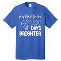 Funny School My Students Are 100 Days Brighter Teacher Great Gift Tall T-Shirt