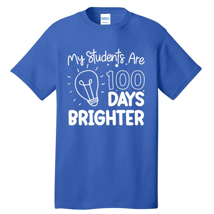 Funny School My Students Are 100 Days Brighter Teacher Great Gift Tall T-Shirt