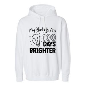 Funny School My Students Are 100 Days Brighter Teacher Great Gift Garment-Dyed Fleece Hoodie