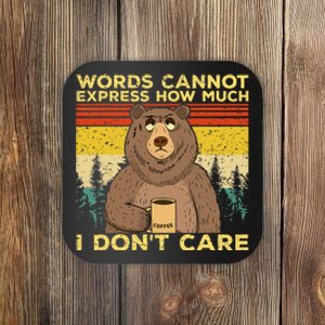 Fun Sarcastic Novelty Bear Drinking Coffee I DonT Care Coaster