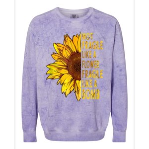 Feminist Sunflower, Not Fragile Like A Flower Fragile Like A Bomb Colorblast Crewneck Sweatshirt