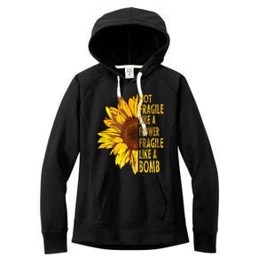 Feminist Sunflower, Not Fragile Like A Flower Fragile Like A Bomb Women's Fleece Hoodie