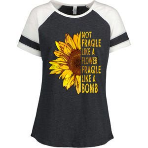 Feminist Sunflower, Not Fragile Like A Flower Fragile Like A Bomb Enza Ladies Jersey Colorblock Tee