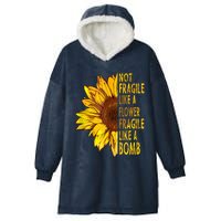 Feminist Sunflower, Not Fragile Like A Flower Fragile Like A Bomb Hooded Wearable Blanket