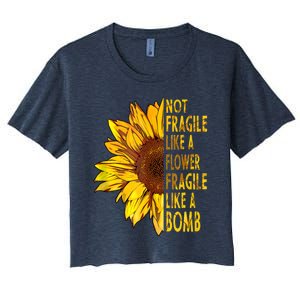 Feminist Sunflower, Not Fragile Like A Flower Fragile Like A Bomb Women's Crop Top Tee