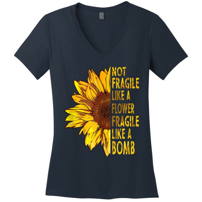 Feminist Sunflower, Not Fragile Like A Flower Fragile Like A Bomb Women's V-Neck T-Shirt