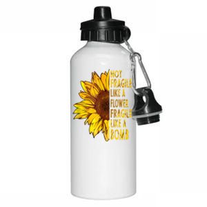 Feminist Sunflower, Not Fragile Like A Flower Fragile Like A Bomb Aluminum Water Bottle