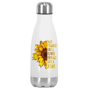 Feminist Sunflower, Not Fragile Like A Flower Fragile Like A Bomb Stainless Steel Insulated Water Bottle