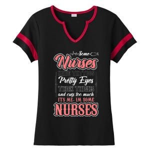 Funny Some Nurses Have Tattoos Pretty Eyes Thick Thighs Ladies Halftime Notch Neck Tee