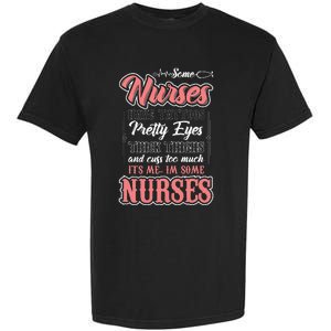 Funny Some Nurses Have Tattoos Pretty Eyes Thick Thighs Garment-Dyed Heavyweight T-Shirt