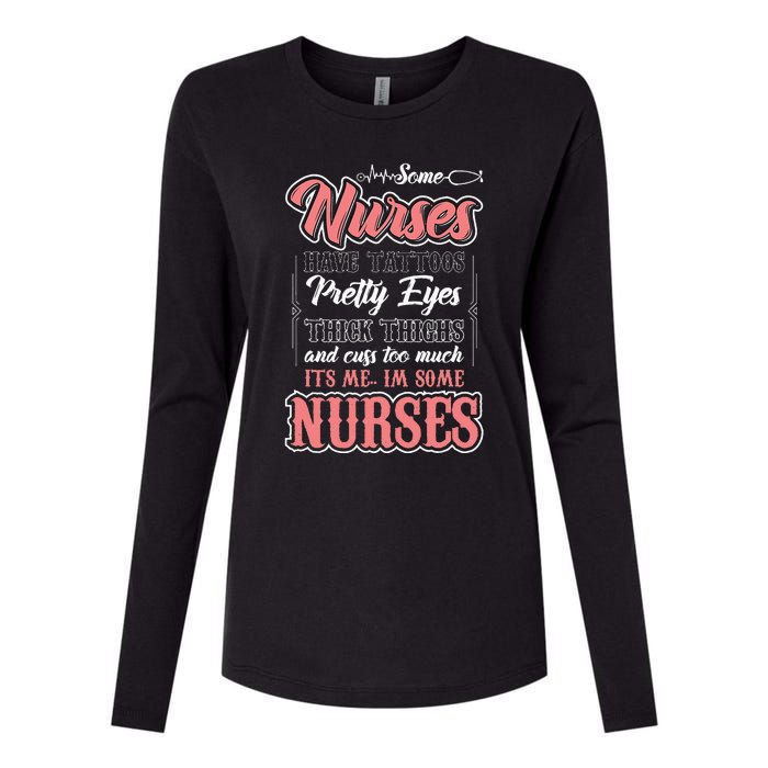 Funny Some Nurses Have Tattoos Pretty Eyes Thick Thighs Womens Cotton Relaxed Long Sleeve T-Shirt