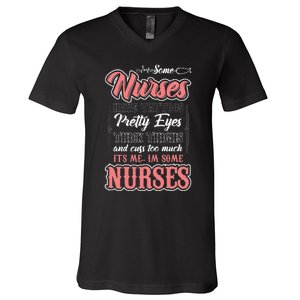 Funny Some Nurses Have Tattoos Pretty Eyes Thick Thighs V-Neck T-Shirt