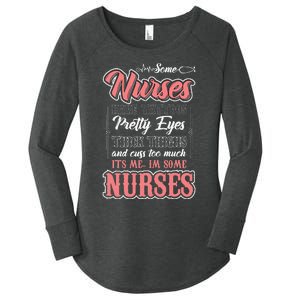 Funny Some Nurses Have Tattoos Pretty Eyes Thick Thighs Women's Perfect Tri Tunic Long Sleeve Shirt