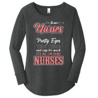 Funny Some Nurses Have Tattoos Pretty Eyes Thick Thighs Women's Perfect Tri Tunic Long Sleeve Shirt