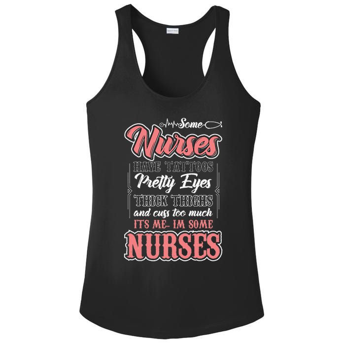 Funny Some Nurses Have Tattoos Pretty Eyes Thick Thighs Ladies PosiCharge Competitor Racerback Tank