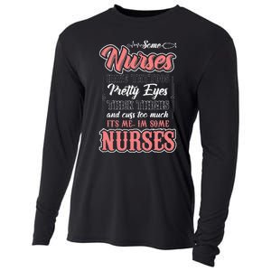 Funny Some Nurses Have Tattoos Pretty Eyes Thick Thighs Cooling Performance Long Sleeve Crew