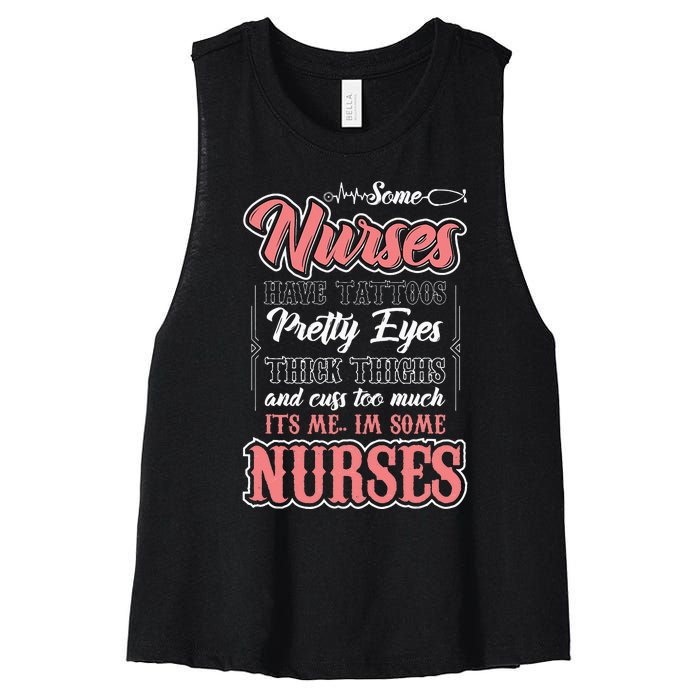 Funny Some Nurses Have Tattoos Pretty Eyes Thick Thighs Women's Racerback Cropped Tank