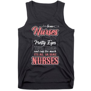 Funny Some Nurses Have Tattoos Pretty Eyes Thick Thighs Tank Top