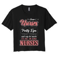 Funny Some Nurses Have Tattoos Pretty Eyes Thick Thighs Women's Crop Top Tee