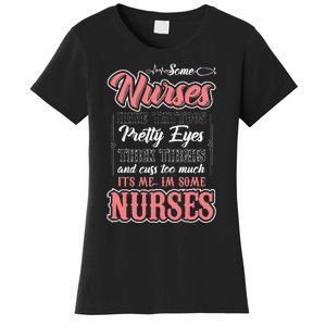 Funny Some Nurses Have Tattoos Pretty Eyes Thick Thighs Women's T-Shirt