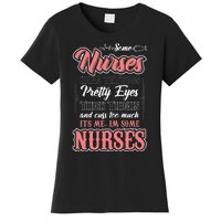 Funny Some Nurses Have Tattoos Pretty Eyes Thick Thighs Women's T-Shirt