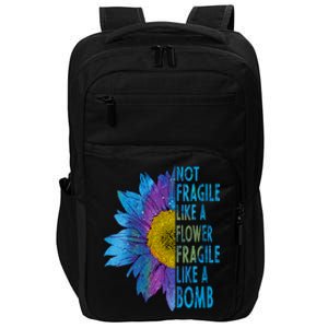 Feminist Sunflower, Not Fragile Like A Flower Fragile Like A Bomb Impact Tech Backpack