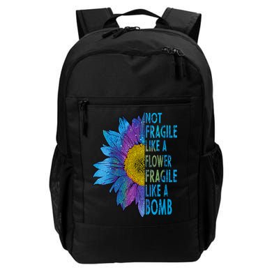 Feminist Sunflower, Not Fragile Like A Flower Fragile Like A Bomb Backpack