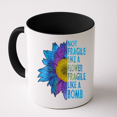 Feminist Sunflower, Not Fragile Like A Flower Fragile Like A Bomb Mug