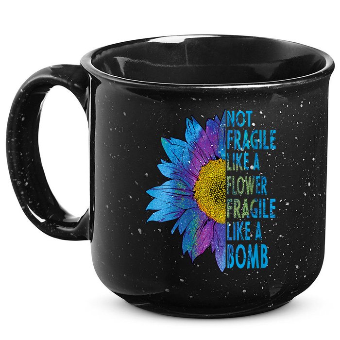 Feminist Sunflower, Not Fragile Like A Flower Fragile Like A Bomb 15oz Campfire Ceramic Mug