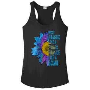 Feminist Sunflower, Not Fragile Like A Flower Fragile Like A Bomb Ladies PosiCharge Competitor Racerback Tank