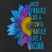 Feminist Sunflower, Not Fragile Like A Flower Fragile Like A Bomb Trucker Hat