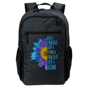 Feminist Sunflower, Not Fragile Like A Flower Fragile Like A Bomb Daily Commute Backpack