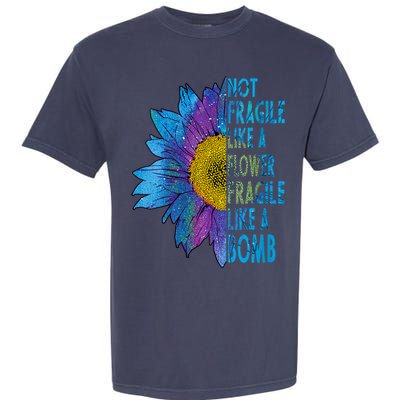 Feminist Sunflower, Not Fragile Like A Flower Fragile Like A Bomb Garment-Dyed Heavyweight T-Shirt