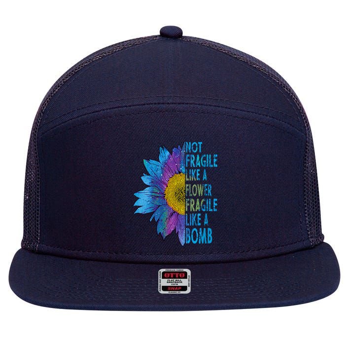 Feminist Sunflower, Not Fragile Like A Flower Fragile Like A Bomb 7 Panel Mesh Trucker Snapback Hat