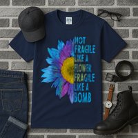 Feminist Sunflower, Not Fragile Like A Flower Fragile Like A Bomb Tall T-Shirt