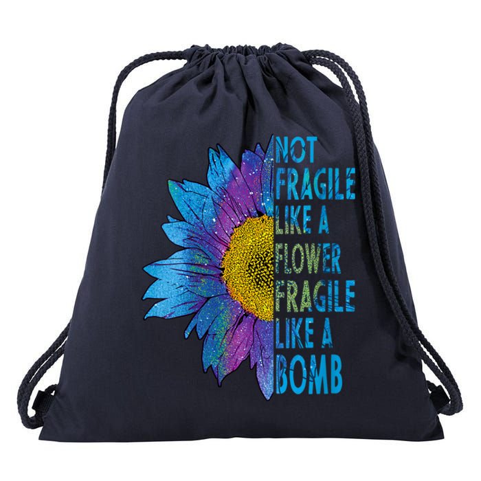 Feminist Sunflower, Not Fragile Like A Flower Fragile Like A Bomb Drawstring Bag