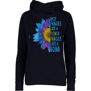 Feminist Sunflower, Not Fragile Like A Flower Fragile Like A Bomb Womens Funnel Neck Pullover Hood