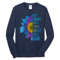 Feminist Sunflower, Not Fragile Like A Flower Fragile Like A Bomb Tall Long Sleeve T-Shirt