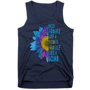 Feminist Sunflower, Not Fragile Like A Flower Fragile Like A Bomb Tank Top