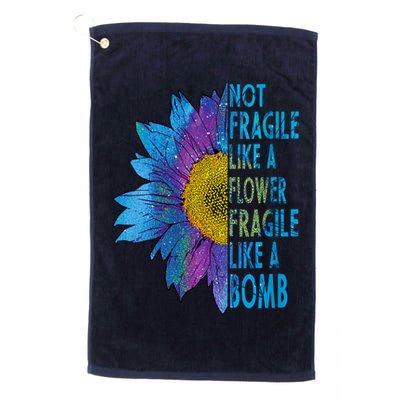 Feminist Sunflower, Not Fragile Like A Flower Fragile Like A Bomb Golf Towel