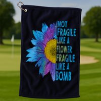 Feminist Sunflower, Not Fragile Like A Flower Fragile Like A Bomb Golf Towel