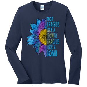 Feminist Sunflower, Not Fragile Like A Flower Fragile Like A Bomb Ladies Long Sleeve Shirt