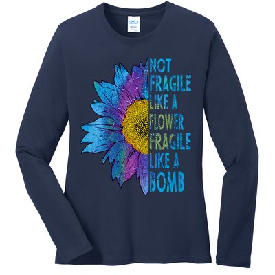 Feminist Sunflower, Not Fragile Like A Flower Fragile Like A Bomb Ladies Long Sleeve Shirt