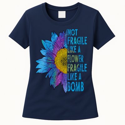 Feminist Sunflower, Not Fragile Like A Flower Fragile Like A Bomb Womens T-Shirt