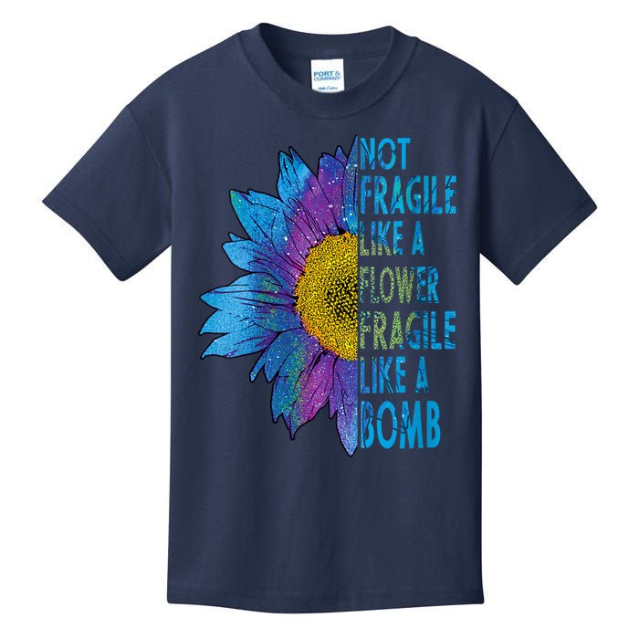 Feminist Sunflower, Not Fragile Like A Flower Fragile Like A Bomb Kids T-Shirt