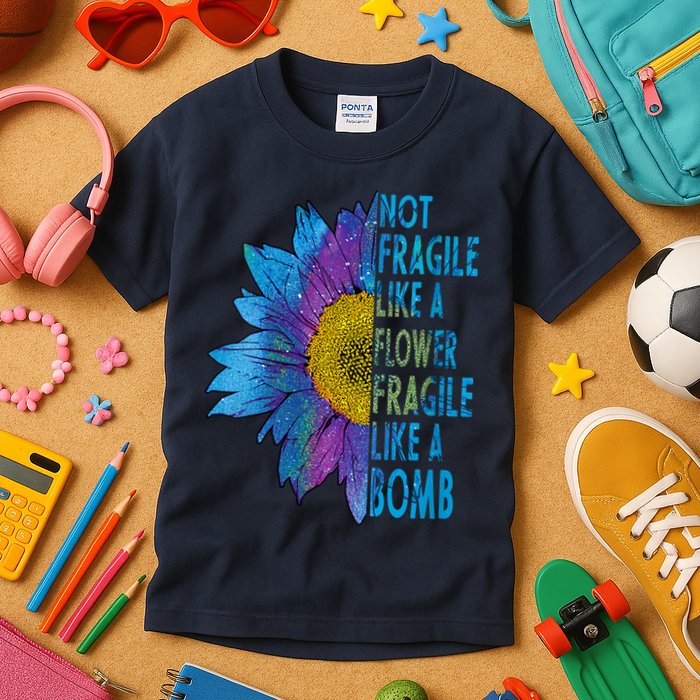 Feminist Sunflower, Not Fragile Like A Flower Fragile Like A Bomb Kids T-Shirt